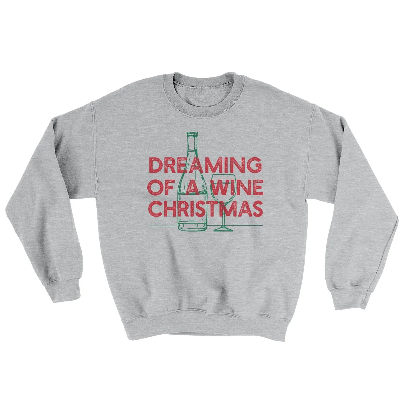 Dreaming Of A Wine Christmas Ugly Sweater
