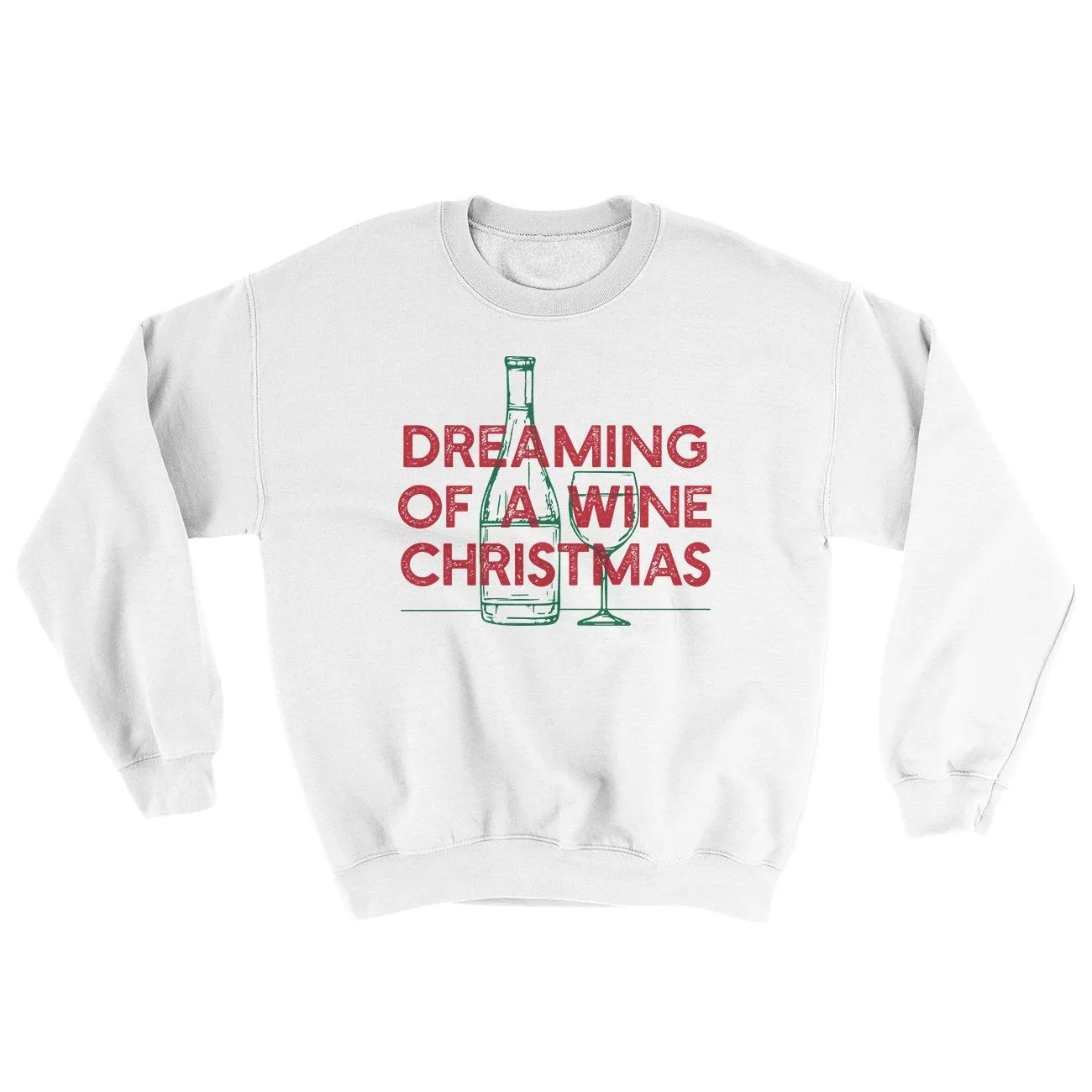 Dreaming Of A Wine Christmas Ugly Sweater