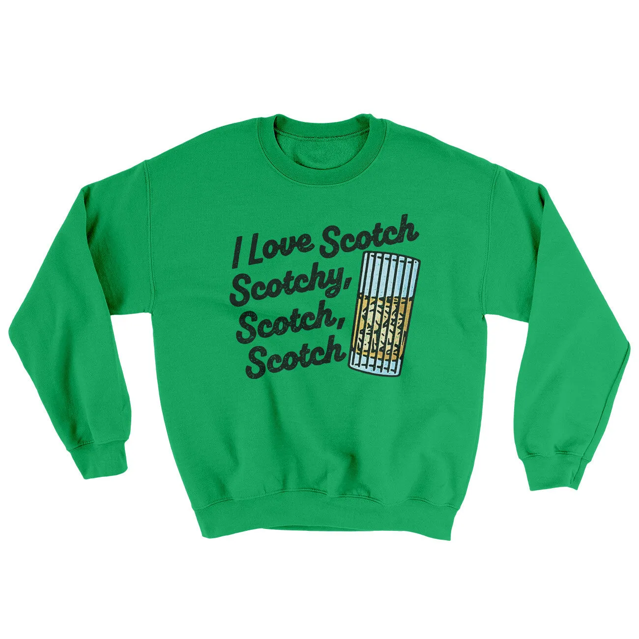 I Love Scotch - Scotchy Scotch Scotch Ugly Sweater